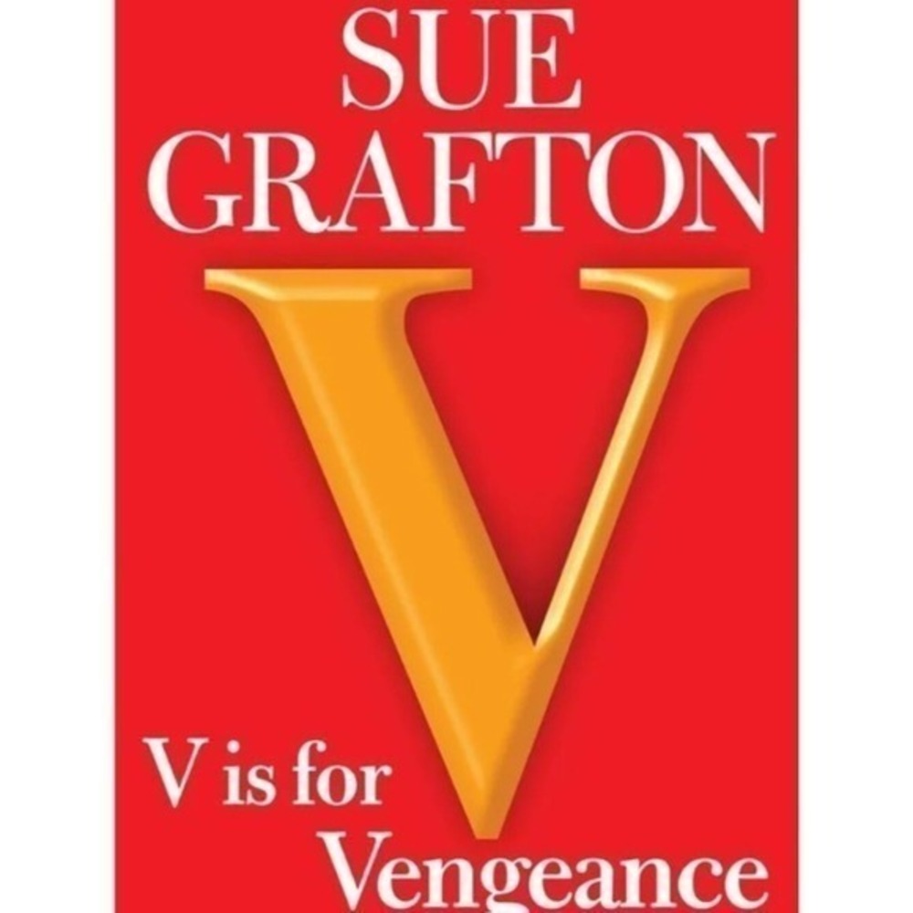 Book V is for Vengeance Sue Grafton Alphabet 22 Millhone HCDJ Crime
